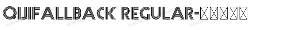 QIJIFALLBACK Regular字体转换
